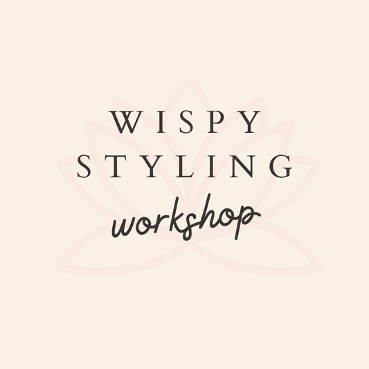 Wispy Styling Workshop